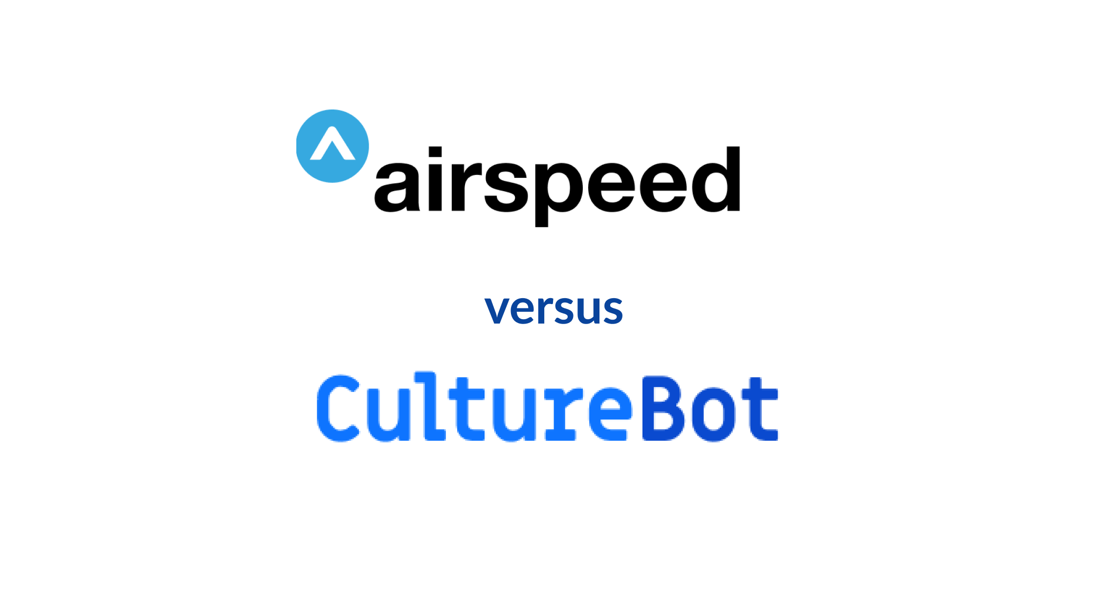 differences between airspeed and culture bot